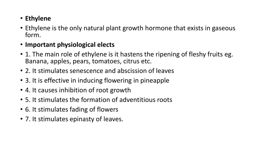 ethylene ethylene is the only natural plant