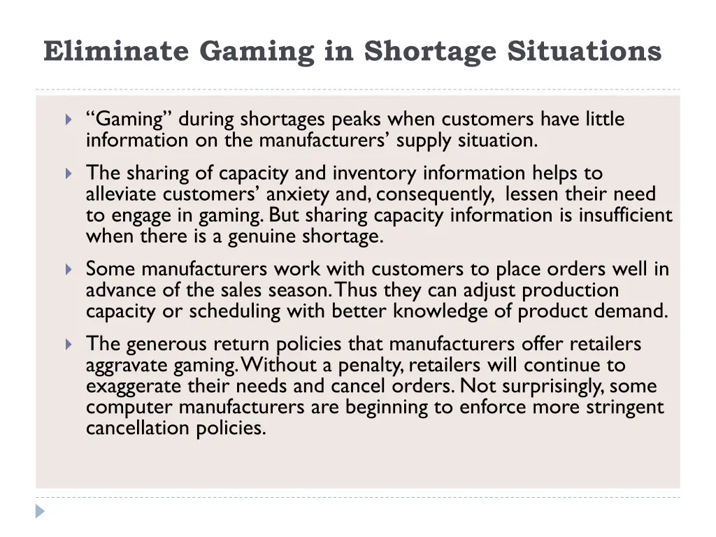 eliminate gaming in shortage situations