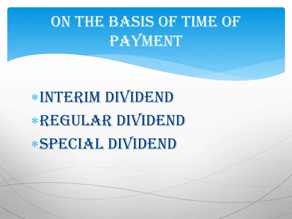 on the basis of time of payment