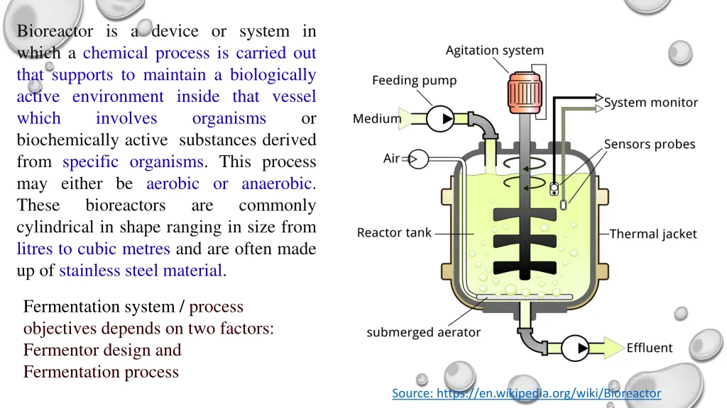 bioreactor is a device or system in which