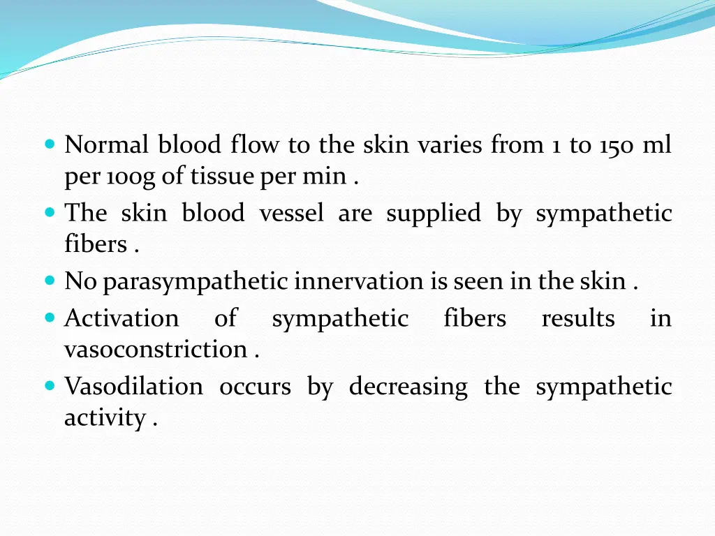 normal blood flow to the skin varies from