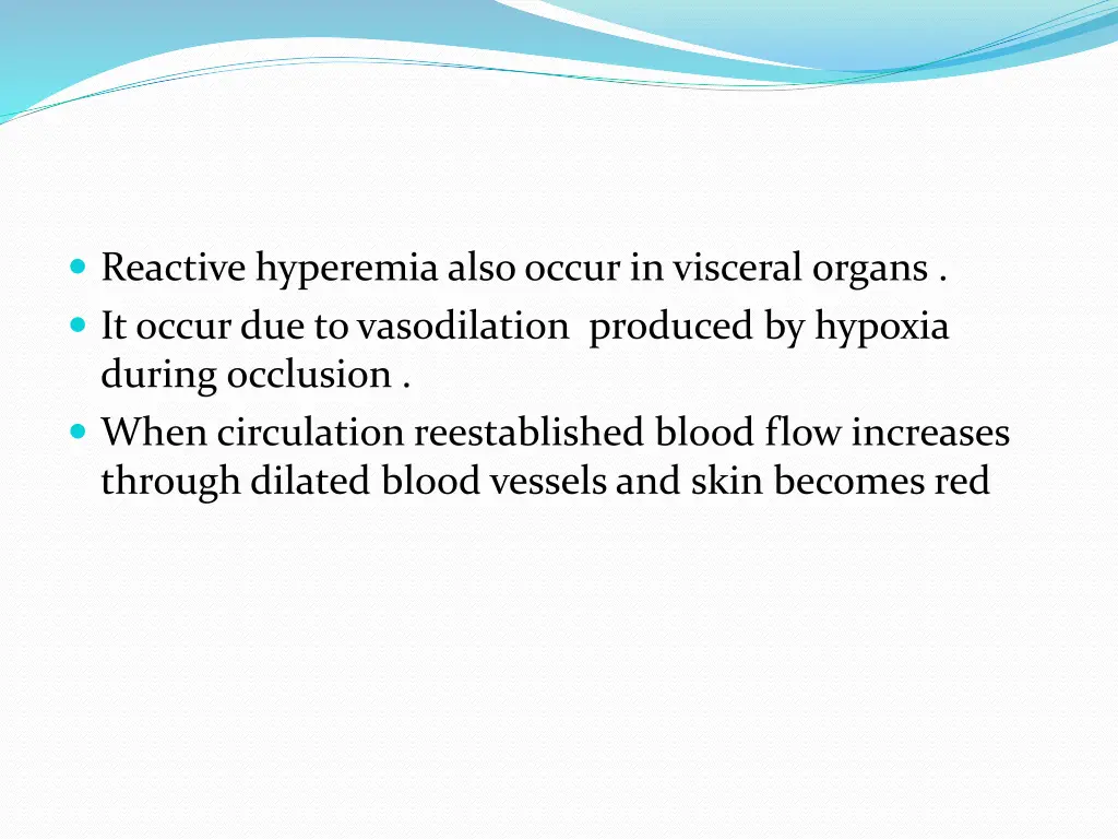 reactive hyperemia also occur in visceral organs