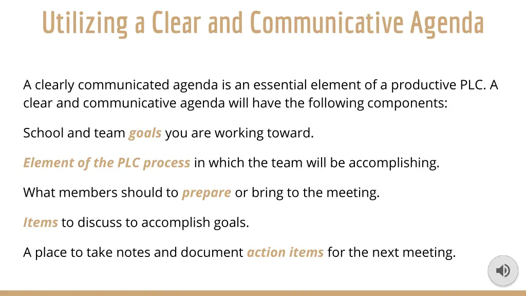 utilizing a clear and communicative agenda