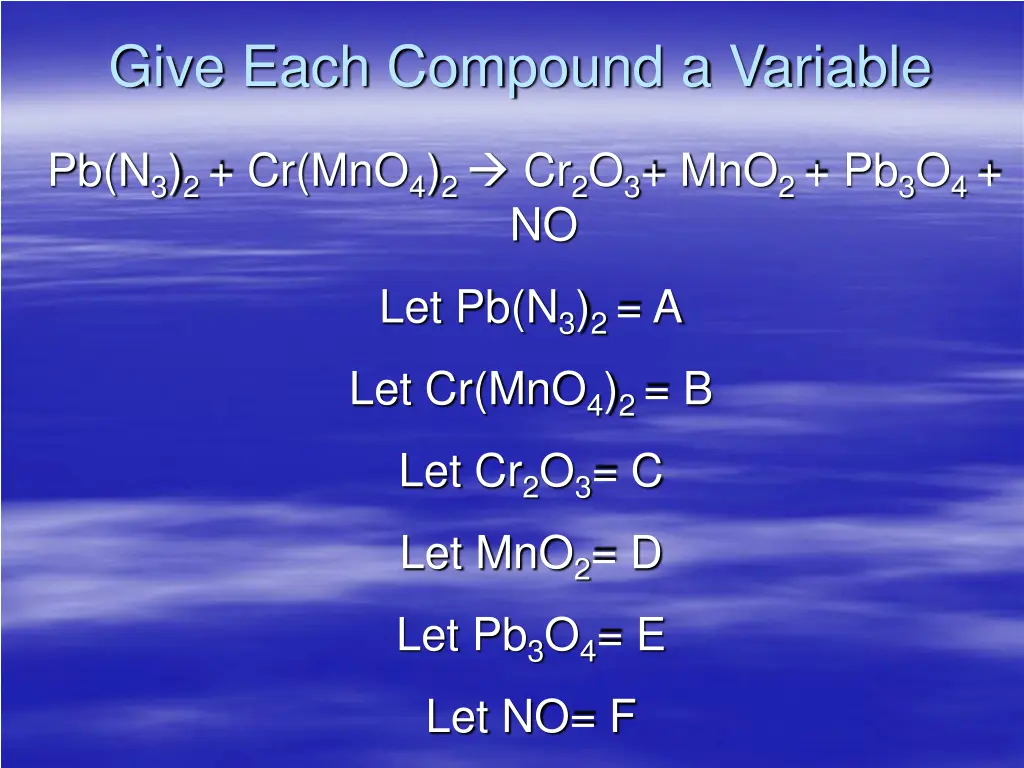 give each compound a variable