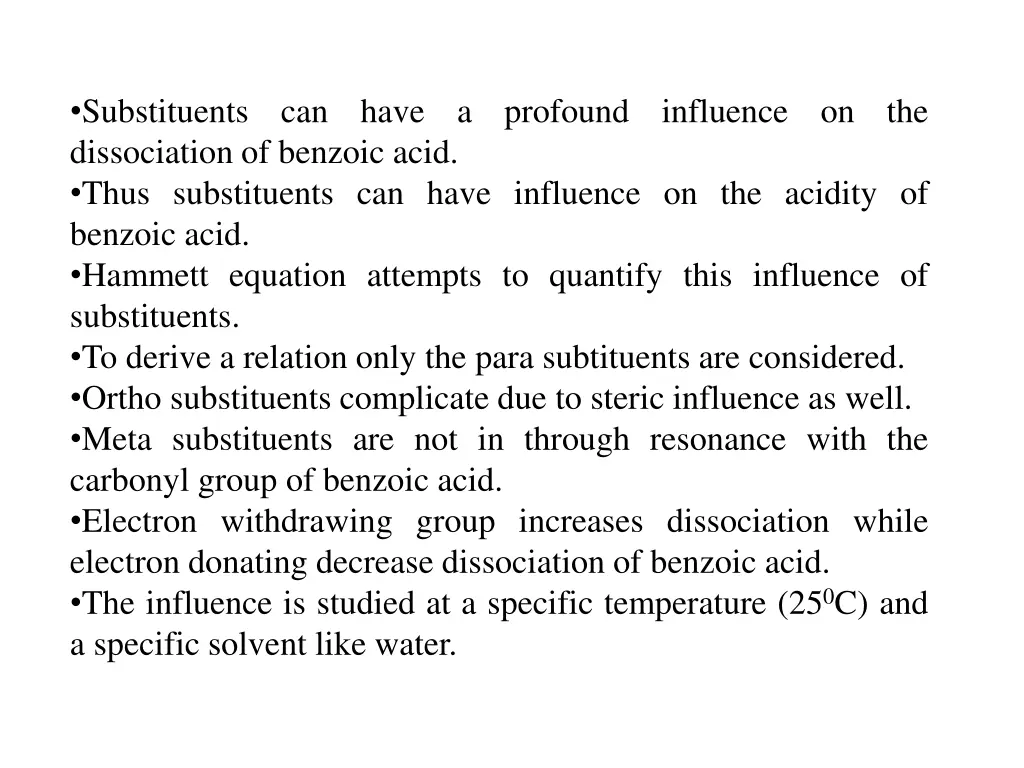 substituents can have a profound influence