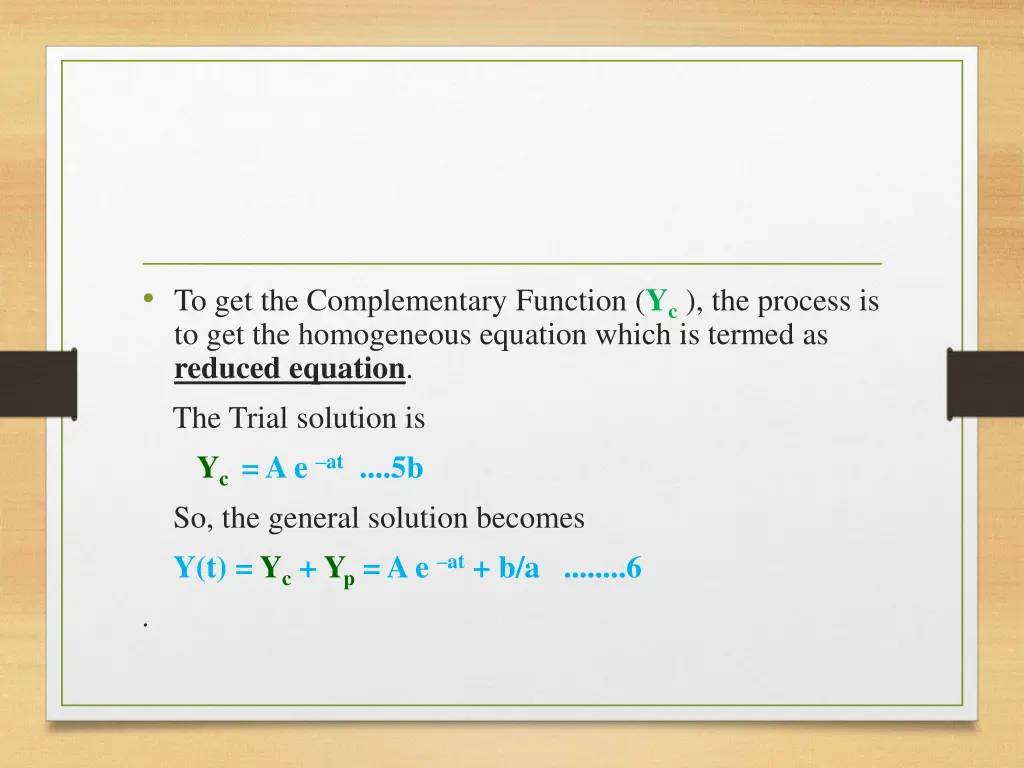 to get the complementary function y c the process