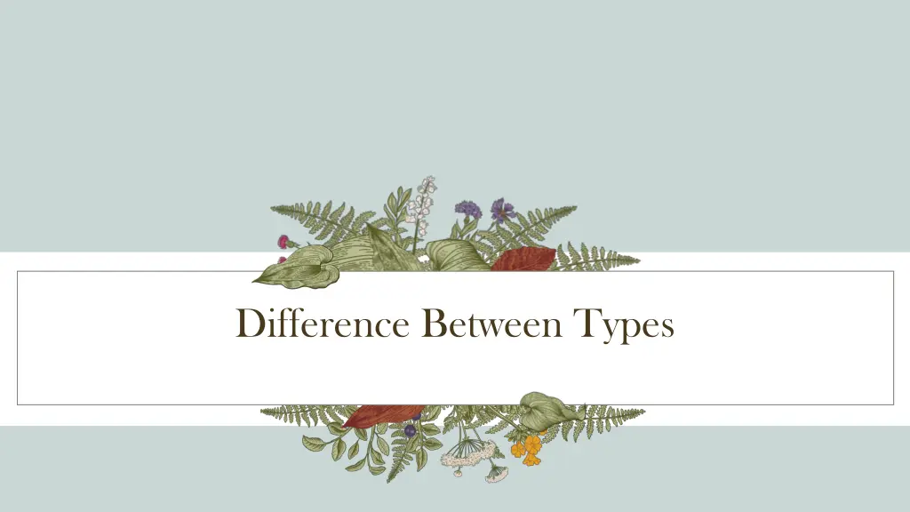 difference between types