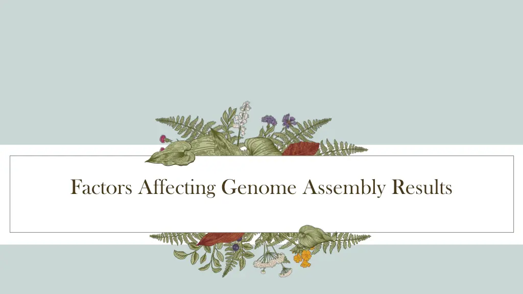 factors affecting genome assembly results