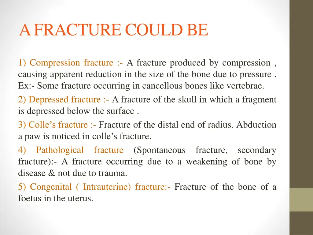 a fracture could be