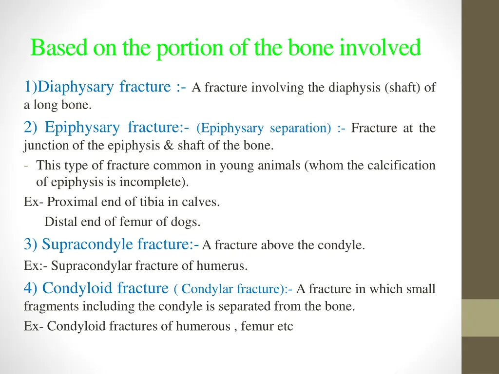 based on the portion of the bone involved