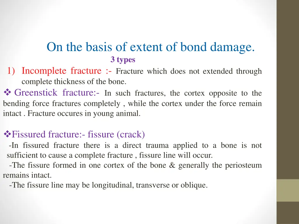 on the basis of extent of bond damage 3 types