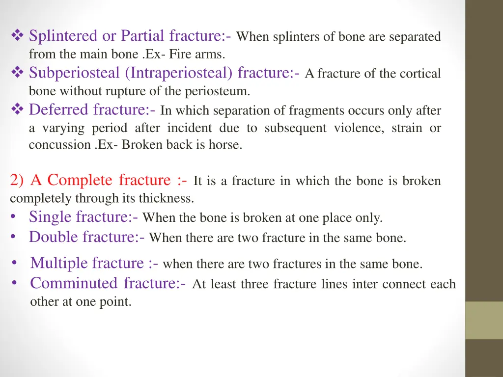 splintered or partial fracture when splinters