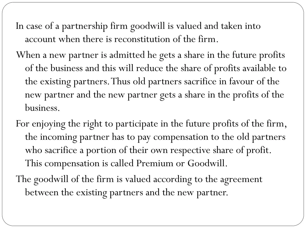 in case of a partnership firm goodwill is valued