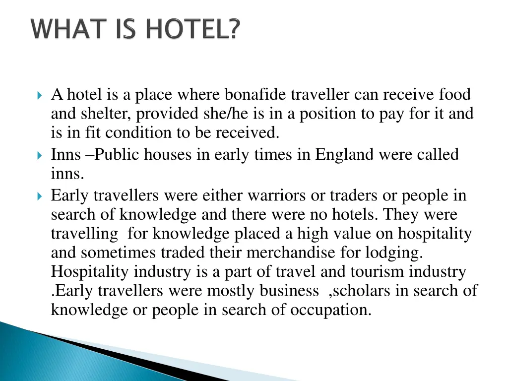 a hotel is a place where bonafide traveller