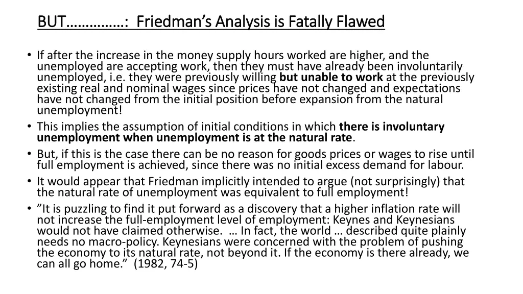 but friedman s analysis is fatally flawed