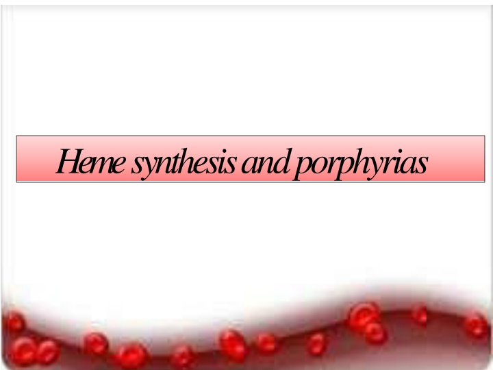 heme synthesis and porphyrias