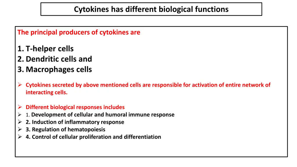 cytokines has different biological functions