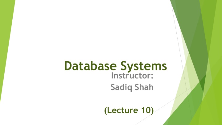 database systems instructor sadiq shah