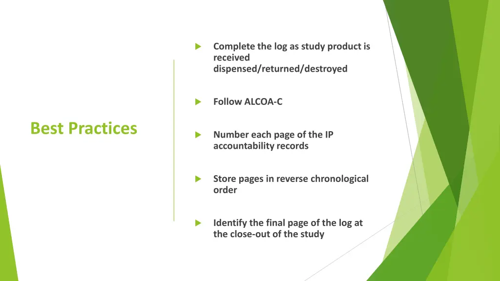 complete the log as study product is received