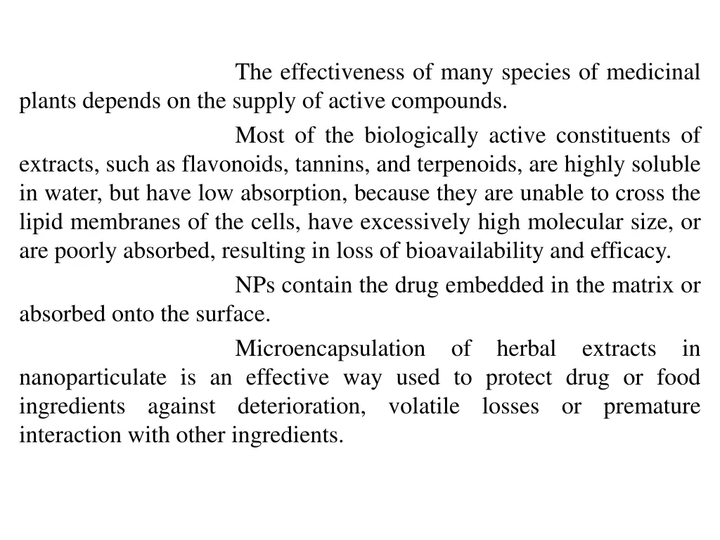 the effectiveness of many species of medicinal