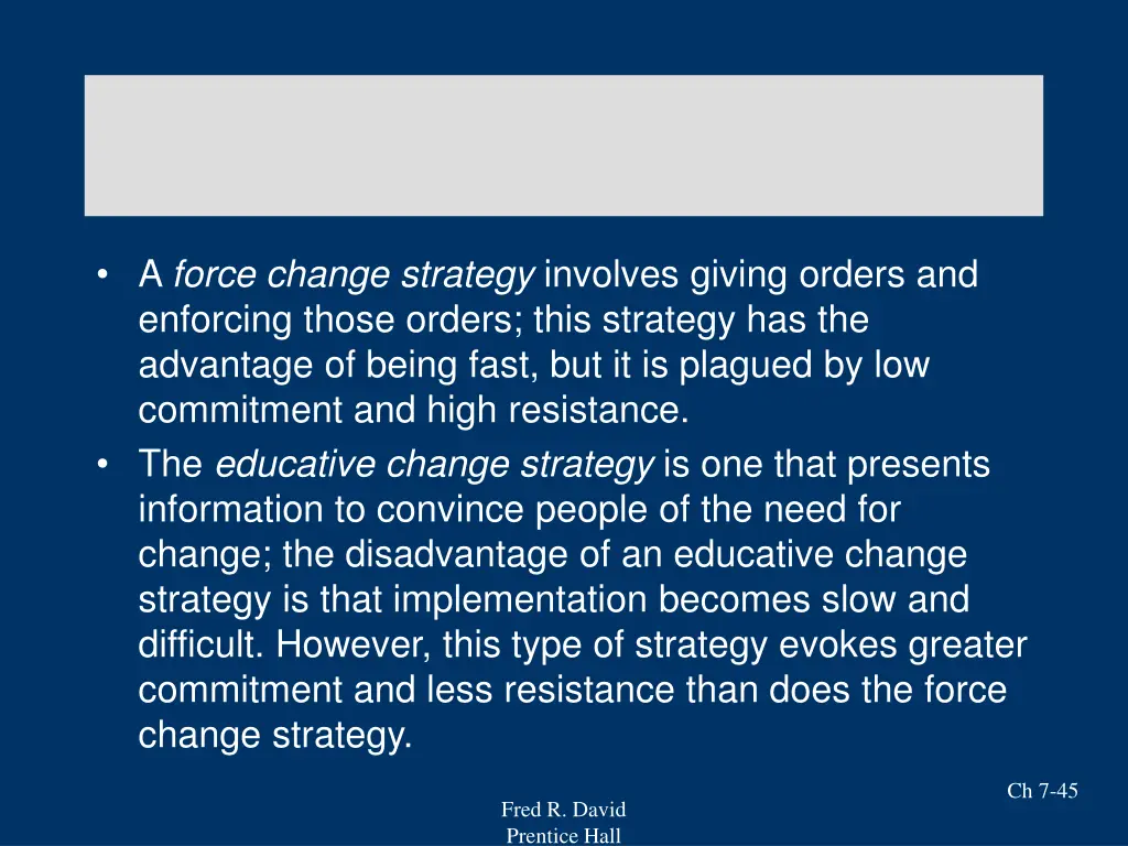 a force change strategy involves giving orders