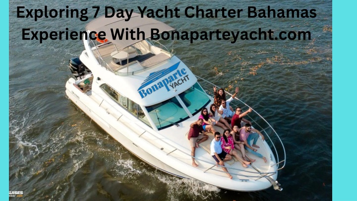 exploring 7 day yacht charter bahamas experience