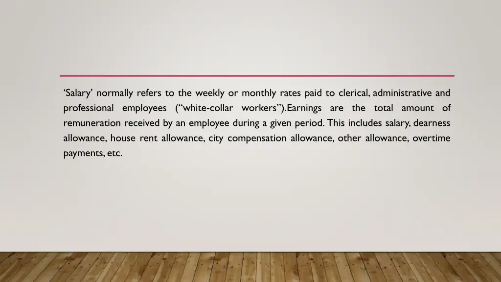 salary normally refers to the weekly or monthly