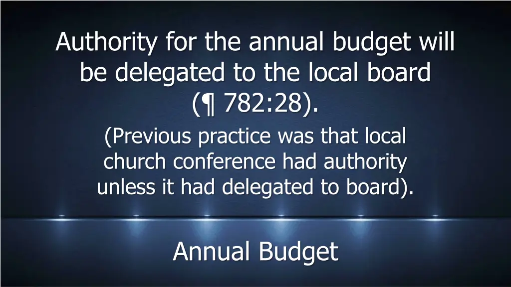 authority for the annual budget will be delegated