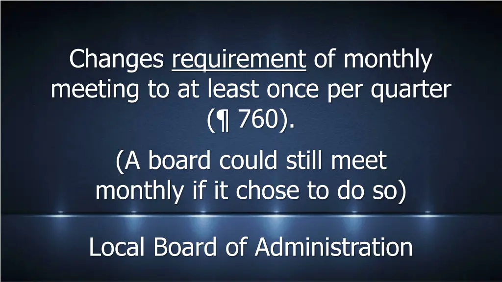 changes requirement of monthly meeting