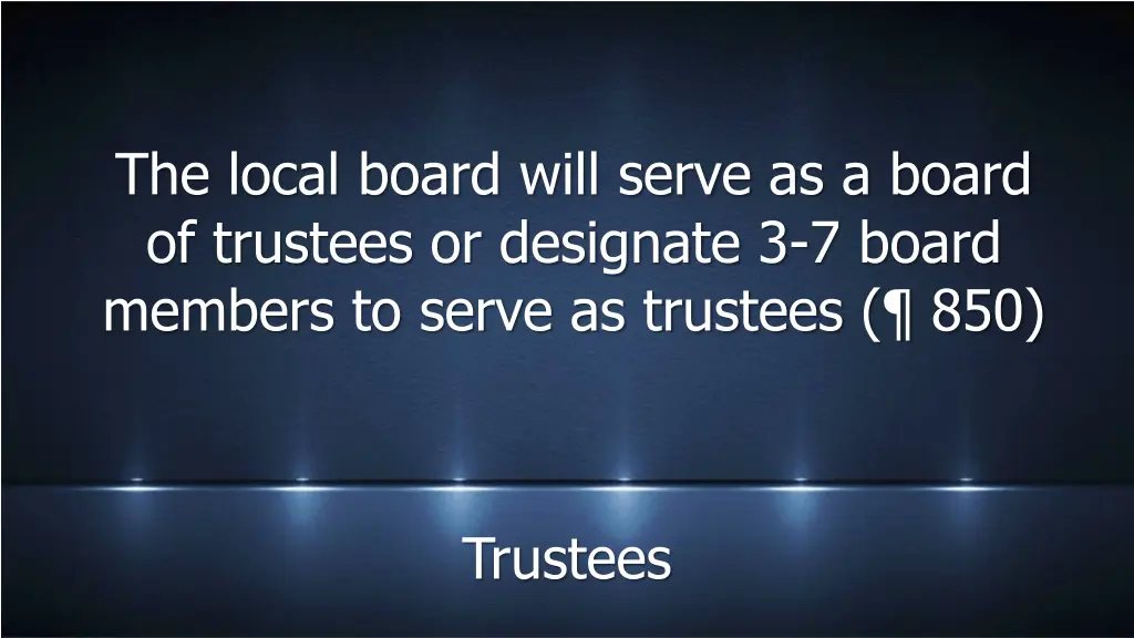 the local board will serve as a board of trustees