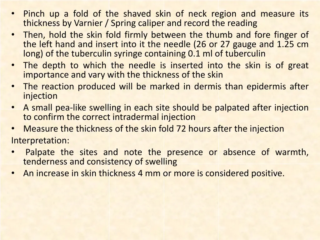 pinch up a fold of the shaved skin of neck region