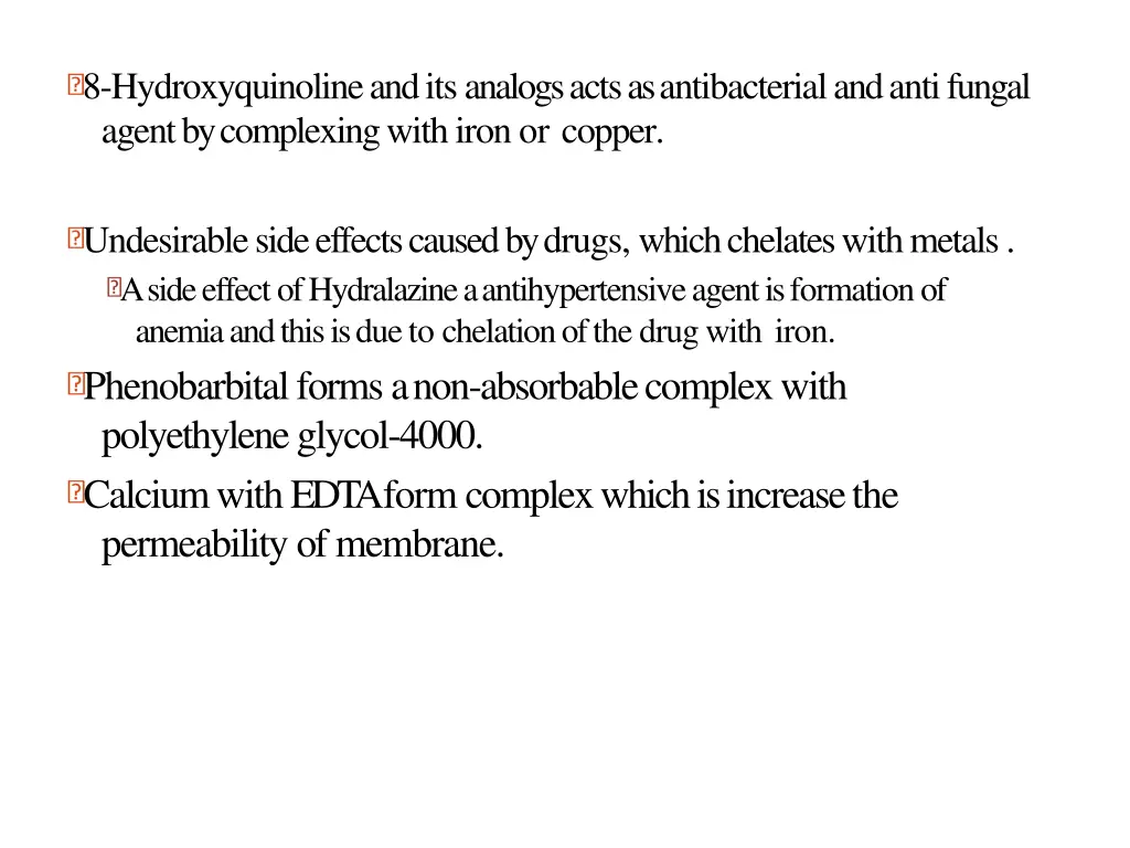 8 hydroxyquinoline and its analogs acts