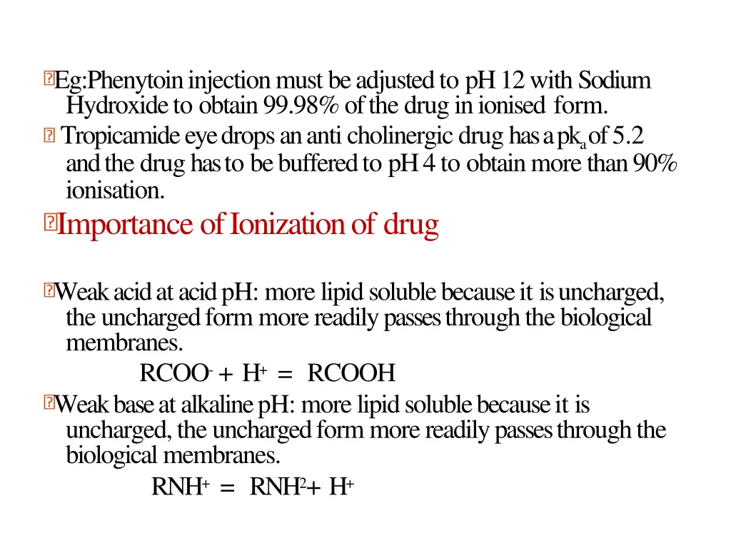 eg phenytoin injection must be adjusted