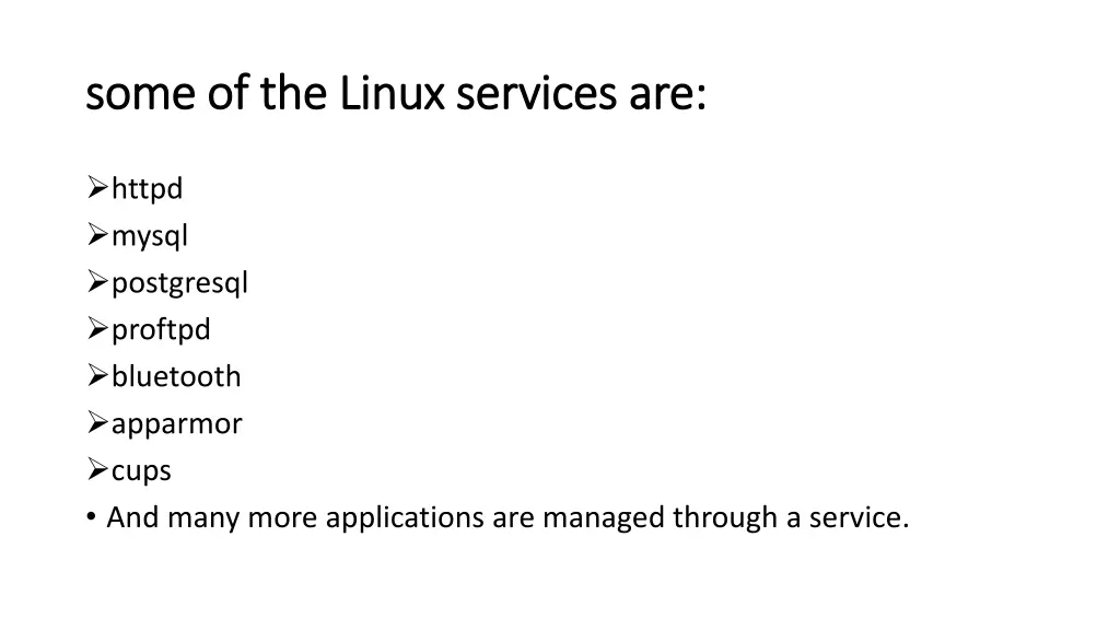 some of the linux services are some of the linux