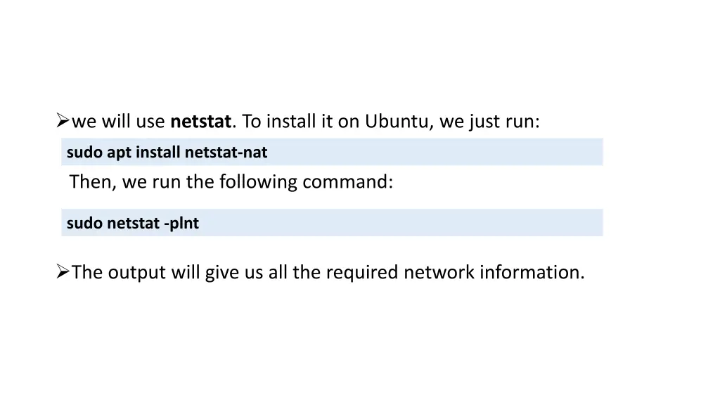 we will use netstat to install it on ubuntu