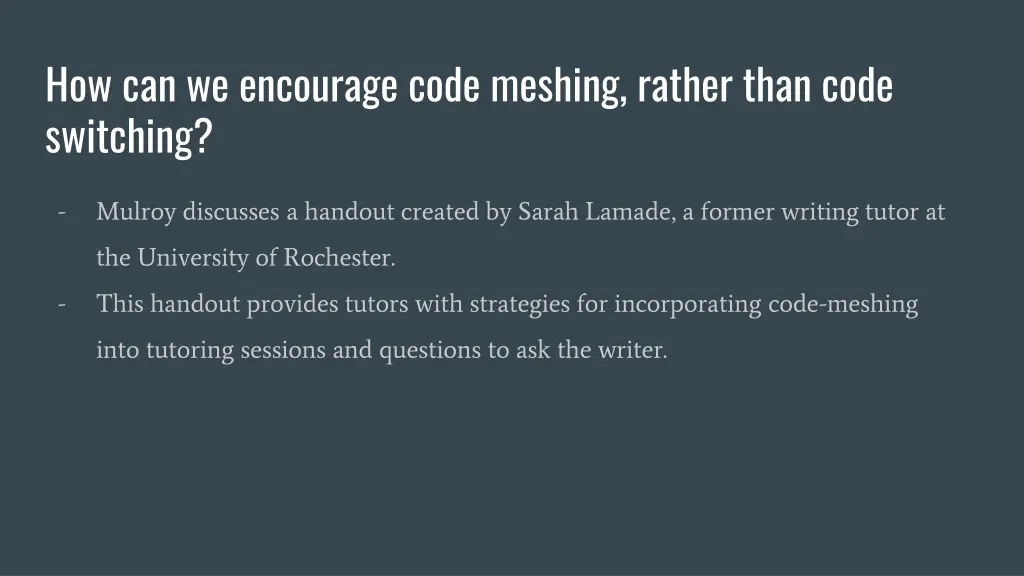 how can we encourage code meshing rather than