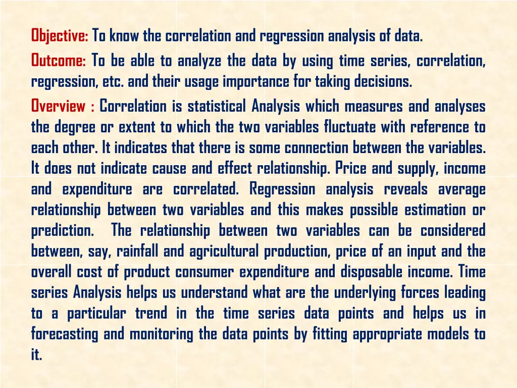 objective to know the correlation and regression