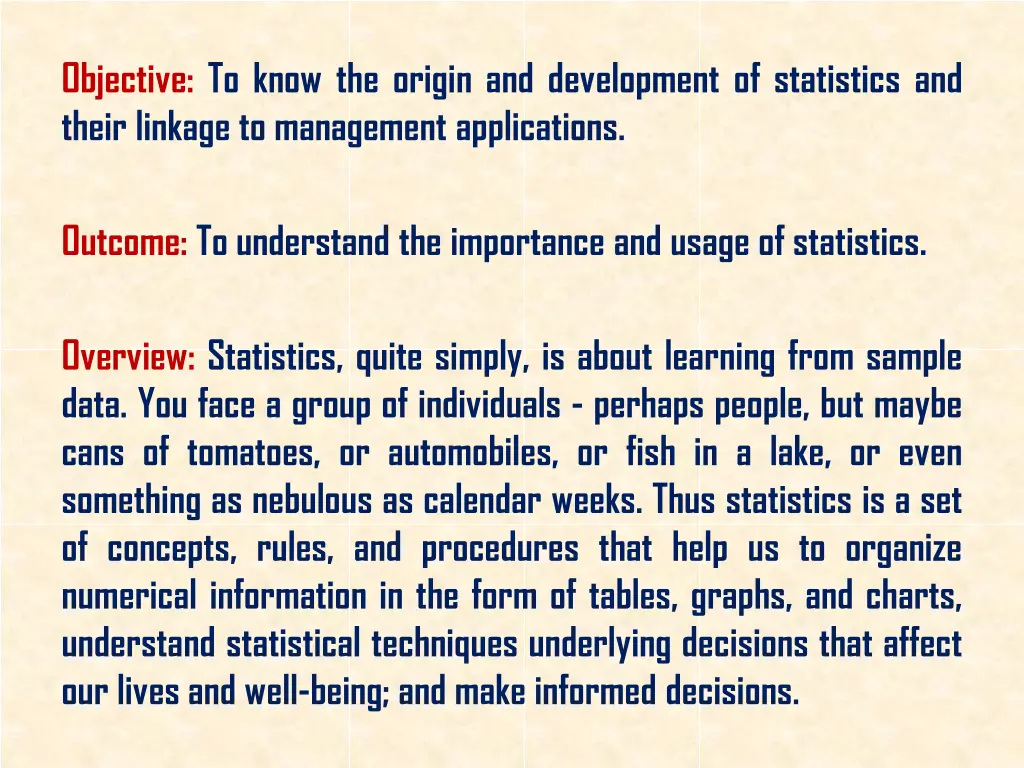 objective to know the origin and development