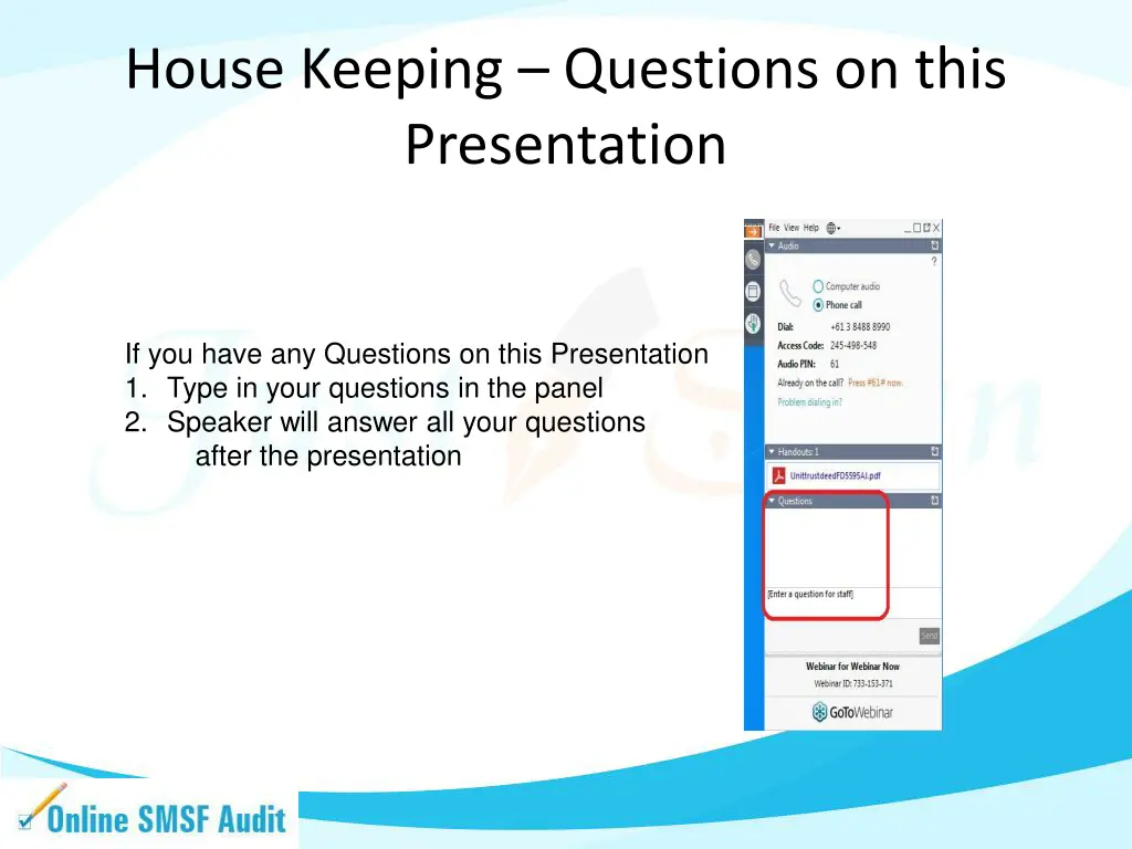 house keeping questions on this presentation