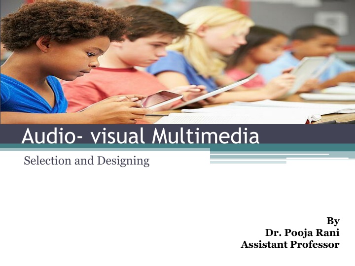 audio visual multimedia selection and designing