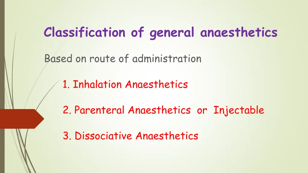 classification of general anaesthetics