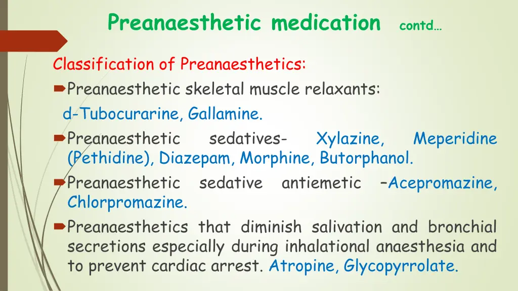 preanaesthetic medication contd