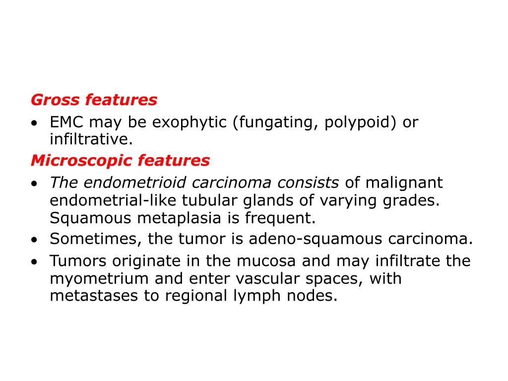 gross features emc may be exophytic fungating