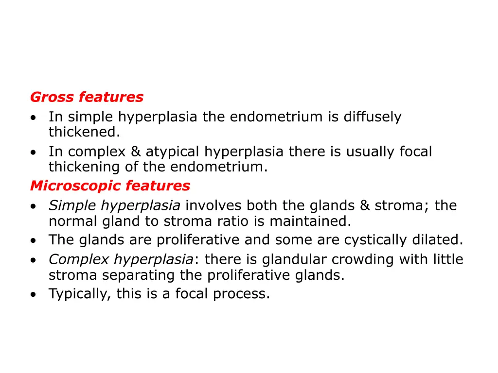 gross features in simple hyperplasia