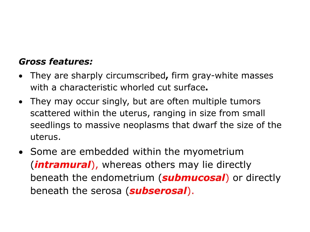 gross features they are sharply circumscribed