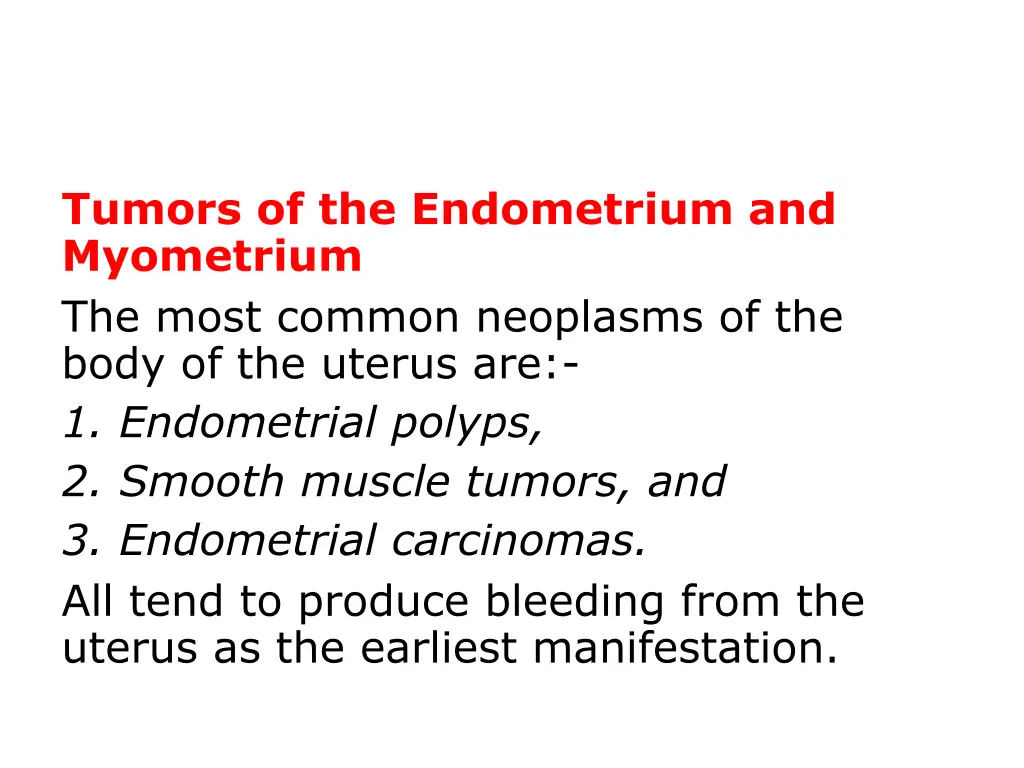 tumors of the endometrium and myometrium the most