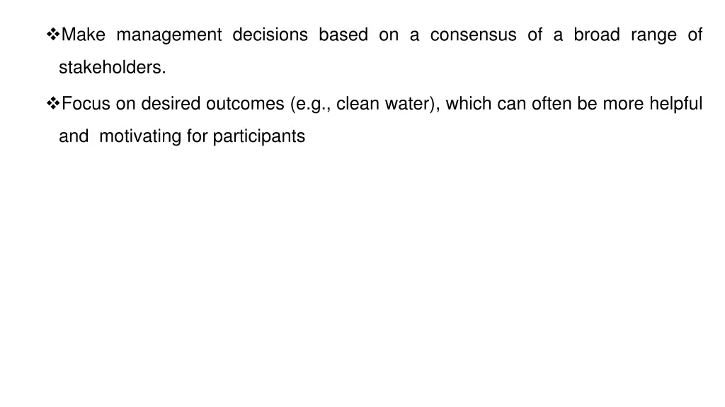 make management decisions based on a consensus