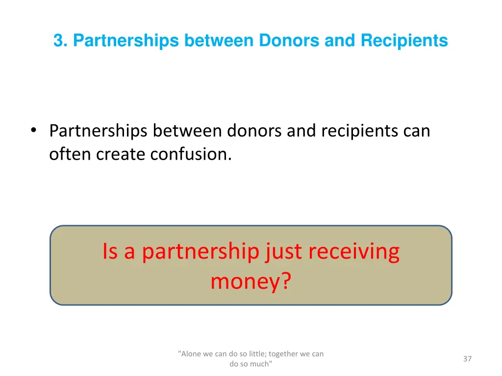 3 partnerships between donors and recipients