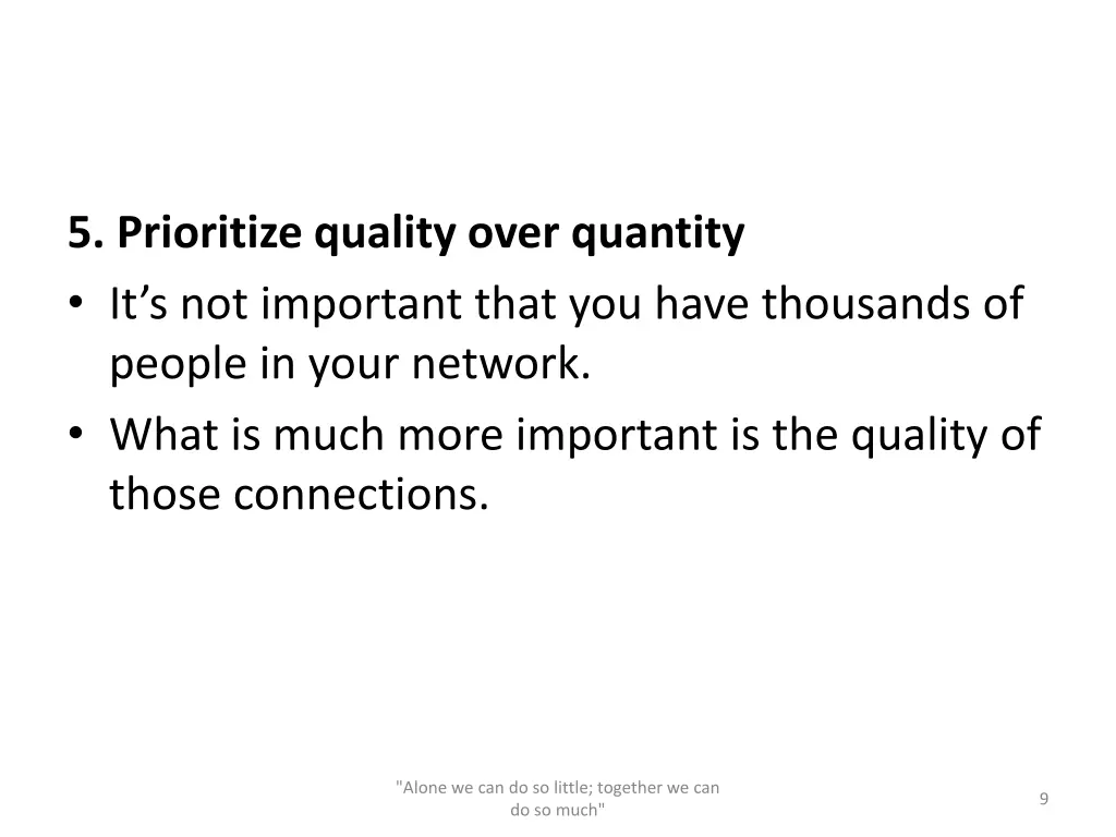 5 prioritize quality over quantity