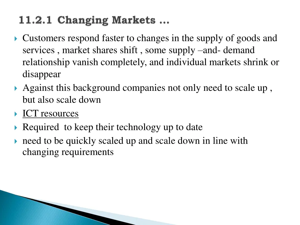 customers respond faster to changes in the supply